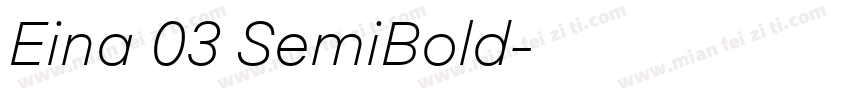 Eina 03 SemiBold字体转换